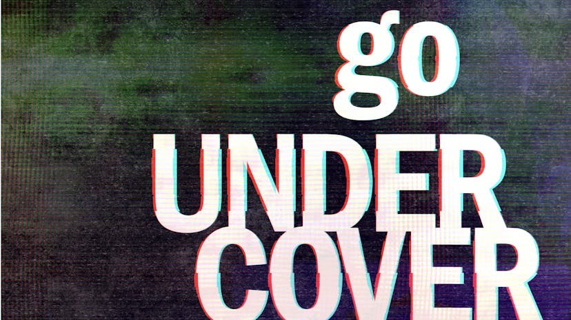 Go Undercover